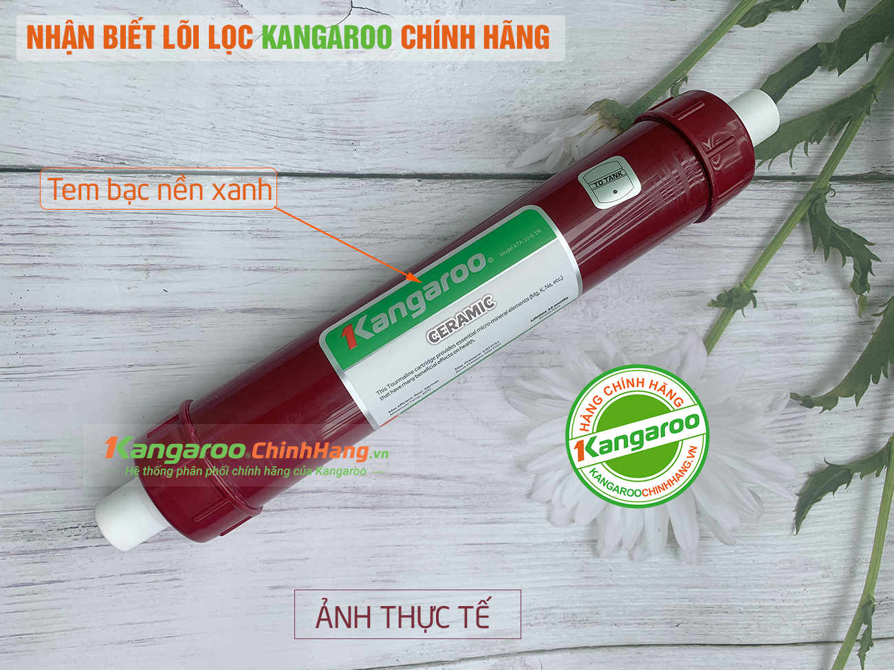 Nhận biết lõi lọc nước Kangaroo Số 6 ceramic chính hãng