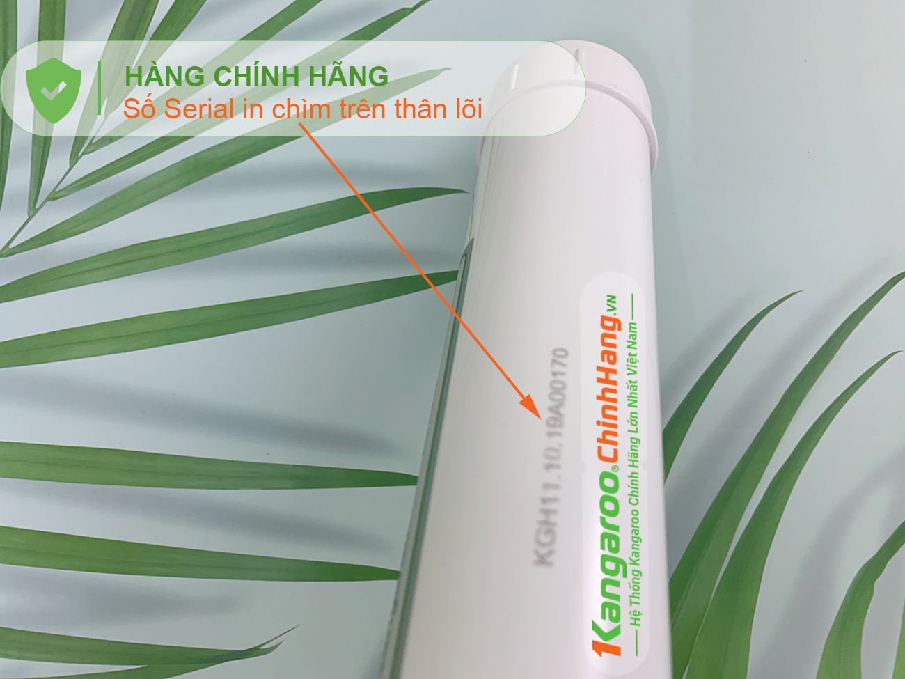 Số serial in chìm trên Lõi lọc nước Kangaroo Hydrogen số 7 HypH + (HA)