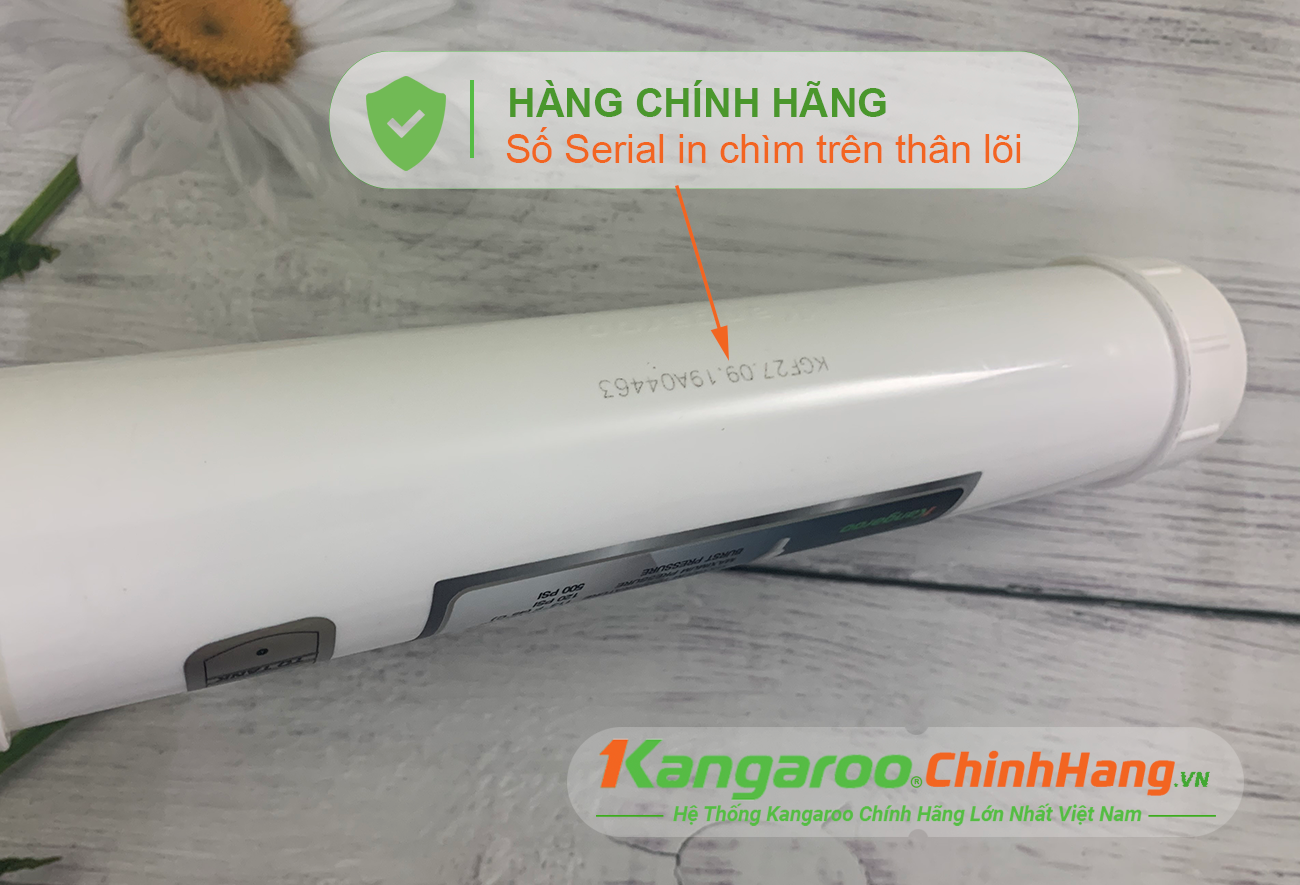 Lõi lọc nước Kangaroo Hydrogen FIR+  Số serial dập chìm trên thân lõi